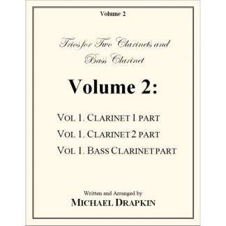 Trios for Two Clarinets and Bass Clarinet - Volume 2: Clarinet 1, Clarinet 2, Bass Clarinet