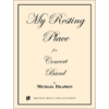 My Resting Place - for Concert Band